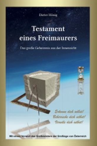 Dieter H?nig. Testament eines Freimaurers