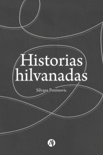 Silvana Petrinovic. Historias Hilvanadas