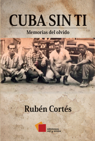 Rub?n Cort?s. Cuba sin ti