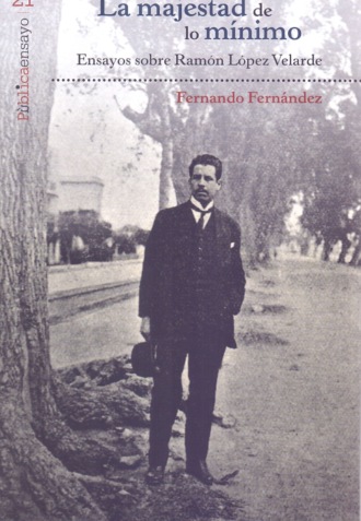 Fernando Fern?ndez. Majestad de lo m?nimo, La