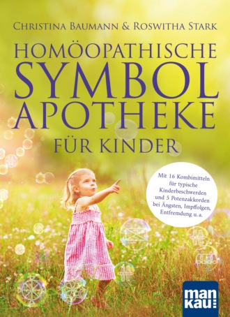 Roswitha Stark. Hom?opathische Symbolapotheke f?r Kinder