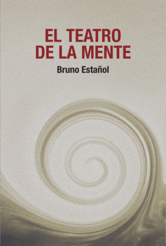 Bruno Esta?ol. El teatro de la mente