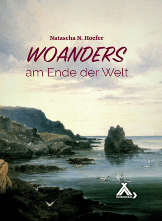 Natascha N. Hoefer. Woanders am Ende der Welt