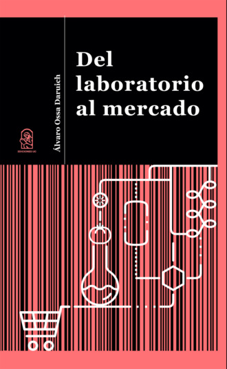 ?lvaro Ossa Daruich. Del laboratorio al mercado