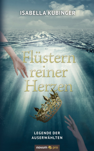 Isabella Kubinger. Fl?stern reiner Herzen