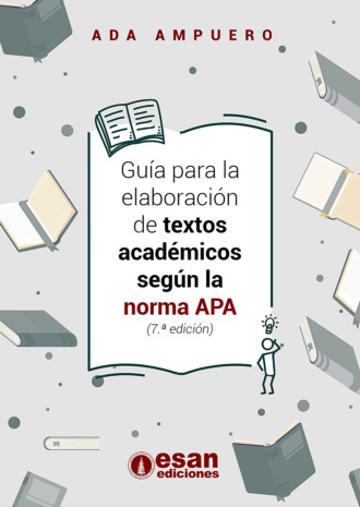 Ada Ampuero. Gu?a para la elaboraci?n de textos acad?micos seg?n la norma APA 7.? edici?n