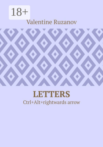 Обложка книги «Letters. Ctrl+Alt+rightwards arrow»