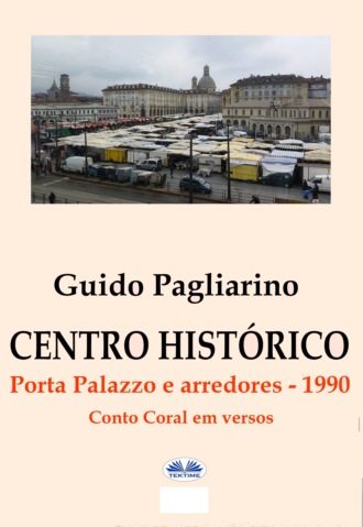 Обложка книги «Centro Histórico – Porta Palazzo E Arredores 1990»