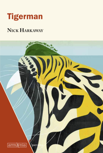 Nick Harkaway. Tigerman