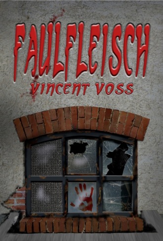 Vincent Voss. Faulfleisch