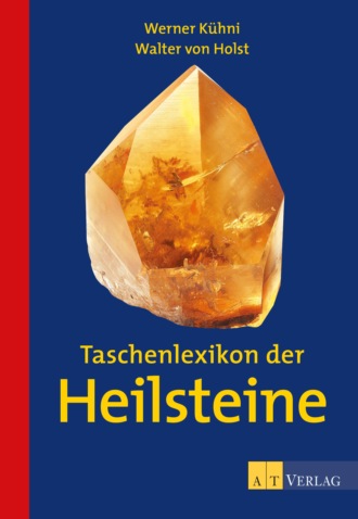 Werner K?hni. Taschenlexikon der Heilsteine - eBook