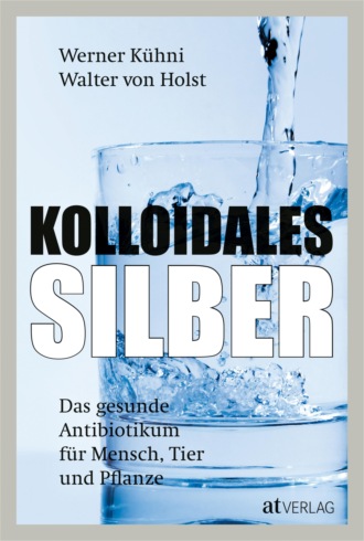 Werner K?hni. Kolloidales Silber - eBook 2020