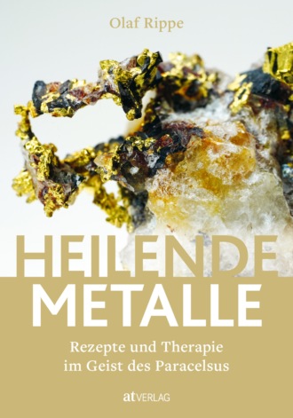 Olaf Rippe. Heilende Metalle - eBook