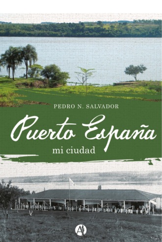 Pedro Nolasco Salvador. Puerto Espa?a, mi ciudad