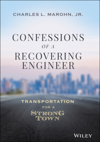 Charles L. Marohn, Jr.. Confessions of a Recovering Engineer