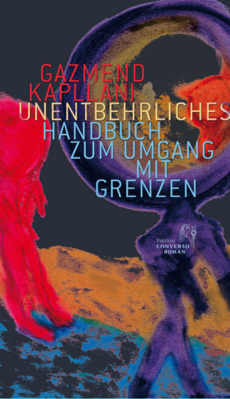 Gazmend Kapllani. Unentbehrliches Handbuch zum Umgang mit Grenzen