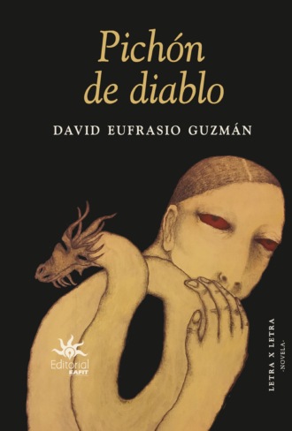 David Eufrasio Guzm?n. Pich?n de diablo