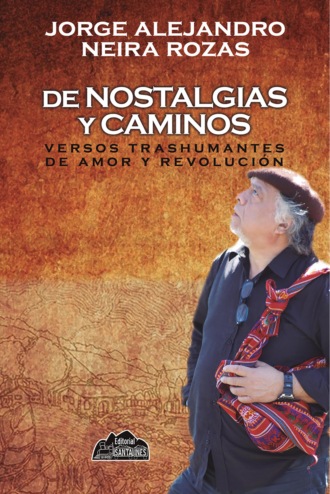 Jorge Neira Rozas. De nostalgias y caminos