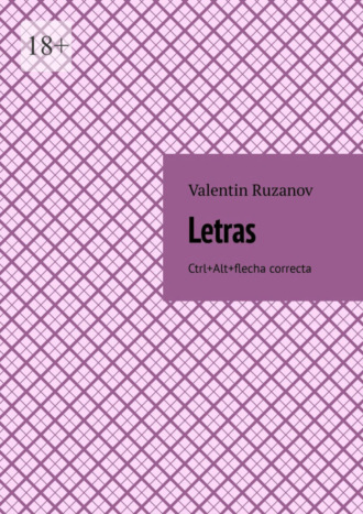 Valentin Ruzanov. Letras. Ctrl+Alt+flecha correcta