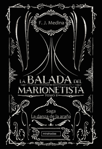 F. J.  Medina. La balada del marionetista II