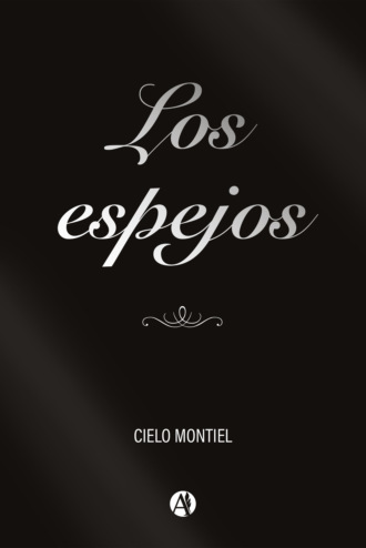 Cielo Montiel. Los Espejos