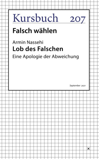 Armin Nassehi. Lob des Falschen