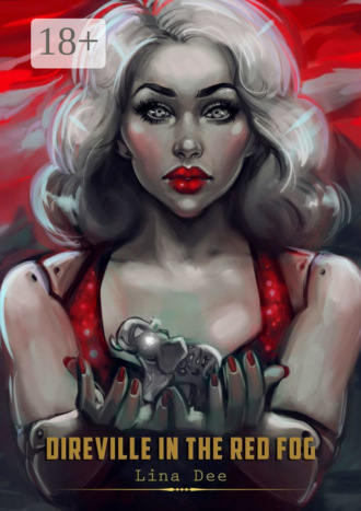 Lina Dee. Direville in the red fog