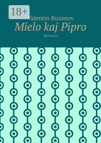 Обложка книги «Mielo kaj Pipro. Miniaturoj»