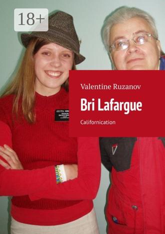 Обложка книги «Bri Lafargue. Californication»