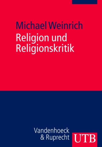 Michael Weinrich. Religion und Religionskritik