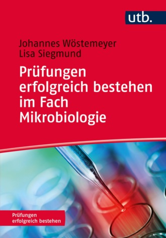 Johannes W?stemeyer. Pr?fungen erfolgreich bestehen im Fach Mikrobiologie