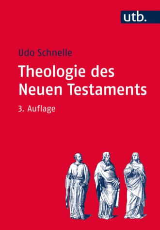 Udo Schnelle. Theologie des Neuen Testaments