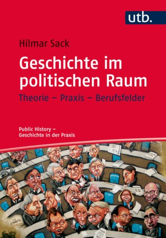 Hilmar Sack. Geschichte im politischen Raum