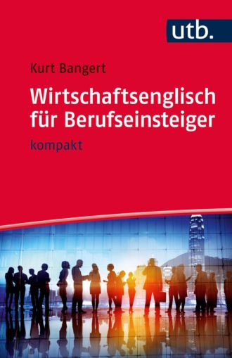 Kurt Bangert. Wirtschaftsenglisch f?r Berufseinsteiger