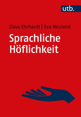 Claus Ehrhardt. Sprachliche H?flichkeit