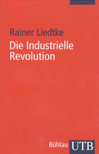 Rainer Liedtke. Die Industrielle Revolution