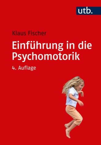 Klaus Fischer. Einf?hrung in die Psychomotorik