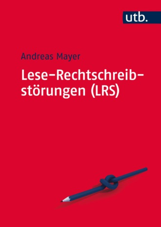 Andreas Mayer. Lese-Rechtschreibst?rungen (LRS)