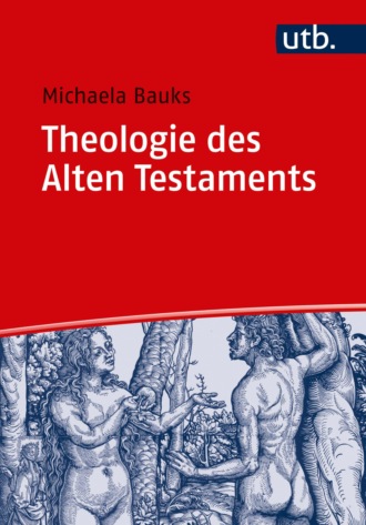 Michaela Bauks. Theologie des Alten Testaments