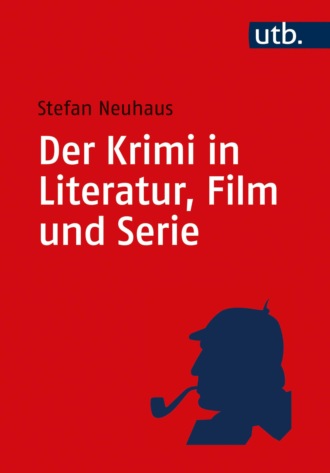 Stefan Neuhaus. Der Krimi in Literatur, Film und Serie