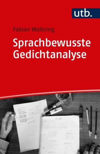 Fabian Wolbring. Sprachbewusste Gedichtanalyse