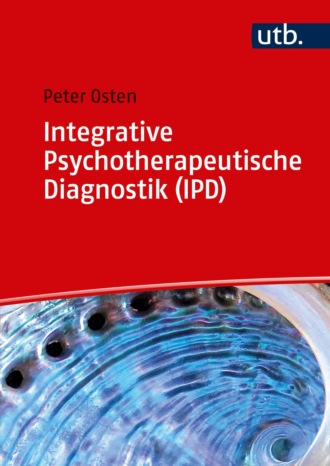 Peter Osten. Integrative Psychotherapeutische Diagnostik (IPD)