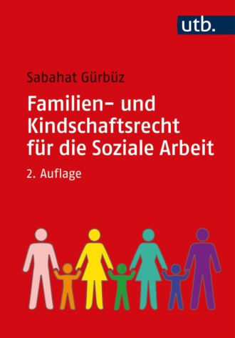 Sabahat G?rb?z. Familien- und Kindschaftsrecht f?r die Soziale Arbeit