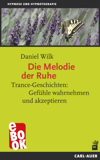 Daniel Wilk. Die Melodie der Ruhe