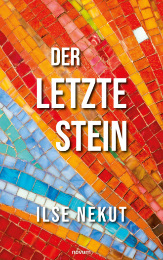 Ilse Nekut. Der letzte Stein