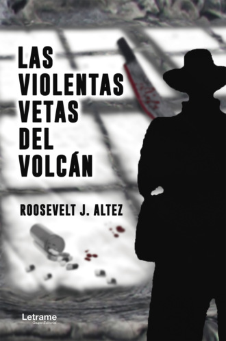 Roosevelt J. Altez. Las violentas vetas del volc?n