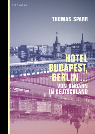 Thomas Sparr. Hotel Budapest, Berlin ...