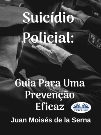 Обложка книги «Suicídio Policial: Guia Para Uma Prevenção Eficaz»