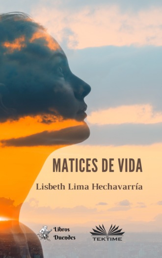 Обложка книги «Matices De Vida»