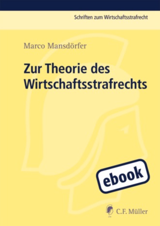 Marco Mansd?rfer. Zur Theorie des Wirtschaftsstrafrechts